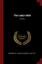 The Lady.s Mile; Volume 2 - M E. 1837-1915 Braddon