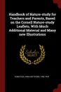 Handbook of Nature-study for Teachers and Parents, Based on the Cornell Nature-study Leaflets, With Much Additional Material and Many new Illustrations - Anna Botsford Comstock