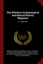 The Wiltshire Archaeological and Natural History Magazine. Yr. 1890-1891 - Edward Hungerford Goddard