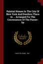 Palatial Homes In The City Of New York And Dwellers There In ... Arranged For The Convenience Of The Passer-by - Hamilton Isabel 1867-