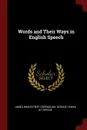 Words and Their Ways in English Speech - James Bradstreet Greenough, George Lyman Kittredge