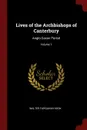 Lives of the Archbishops of Canterbury. Anglo-Saxon Period; Volume 1 - Walter Farquhar Hook