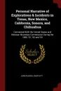Personal Narrative of Explorations . Incidents in Texas, New Mexico, California, Sonora, and Chihuahua. Connected With the United States and Mexican Boundary Commission During the 1850, .51, .52 and .53 - John Russell Bartlett
