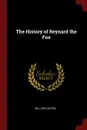 The History of Reynard the Fox - William Caxton