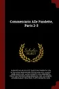 Commentario Alle Pandette, Parts 2-3 - Burkard Wilhelm Leist, Christian Friedrich Von Glück, Hugo Burckhard