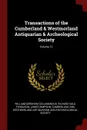 Transactions of the Cumberland . Westmorland Antiquarian . Archeological Society; Volume 12 - William Gershom Collingwood, Richard Saul Ferguson, James Simpson