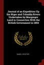 Journal of an Expedition Up the Niger and Tshadda Rivers Undertaken by Macgregor Laird in Connection With the British Government in 1854 - Samuel Crowther