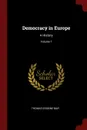 Democracy in Europe. A History; Volume 1 - Thomas Erskine May