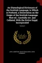 An Etymological Dictionary of the Scottish Language; to Which is Prefixed, a Dissertation on the Origin of the Scottish Language. New ed., Carefully rev. and Collated, With the Entire Suppl. Incorporated; Volume 3 - John Jamieson, David Donaldson, John Longmuir