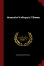 Manual of Colloquial Tibetan - Charles Alfred Bell