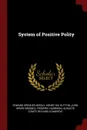 System of Positive Polity - Edward Spencer Beesly, Henry Dix Hutton, John Henry Bridges