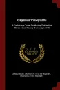 Caymus Vineyards. A Father-son Team Producing Distinctive Wines : Oral History Transcript / 199 - Carole Hicke, Charles F. 1912- ive Wagner, Charles J. 1951- Wagner