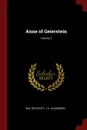 Anne of Geierstein; Volume 2 - Walter Scott, J H. ALEXANDER