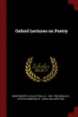Oxford Lectures on Poetry - Wordsworth Collection, A C. 1851-1935 Bradley, Cynthia Morgan St. John