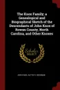 The Knox Family; a Genealogical and Biographical Sketch of the Descendants of John Knox of Rowan County, North Carolina, and Other Knoxes - John Knox, Hattie S. Goodman