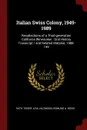 Italian Swiss Colony, 1949-1989. Recollections of a Third-generation California Winemaker : Oral History Transcript / and Related Material, 1988-199 - Ruth Teiser, Lisa Jacobson, Edmund A. Rossi