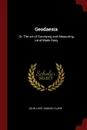 Geodaesia. Or, The art of Surveying and Measuring Land Made Easy - John Love, Samuel Clark