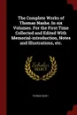The Complete Works of Thomas Nashe. In six Volumes. For the First Time Collected and Edited With Memorial-introduction, Notes and Illustrations, etc. - Thomas Nash