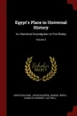 Egypt.s Place in Universal History. An Historical Investigation in Five Books; Volume 5 - Christian Karl Josias Bunsen, Samuel Birch, Charles Herbert Cottrell