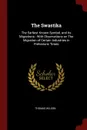 The Swastika. The Earliest Known Symbol, and its Migrations : With Observations on The Migration of Certain Industries in Prehistoric Times - Thomas Wilson