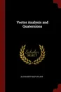 Vector Analysis and Quaternions - Alexander MacFarlane