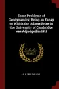 Some Problems of Geodynamics; Being an Essay to Which the Adams Prize in the University of Cambridge was Adjudged in 1911 - A E. H. 1863-1940 Love