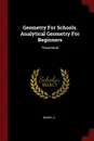 Geometry For Schools. Analytical Geometry For Beginners. Theoretical - Baker A