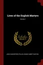 Lives of the English Martyrs; Volume 1 - John Hungerford Pollen, Edwin Hubert Burton