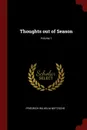 Thoughts out of Season; Volume 1 - Friedrich Wilhelm Nietzsche