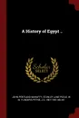 A History of Egypt .. - John Pentland Mahaffy, Stanley Lane-Poole, W M. Flinders Petrie