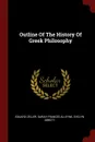 Outline Of The History Of Greek Philosophy - Eduard Zeller, Evelyn Abbott