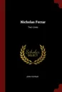 Nicholas Ferrar. Two Lives - John Ferrar