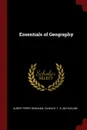 Essentials of Geography - Albert Perry Brigham, Charles T. b. McFarlane