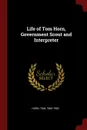 Life of Tom Horn, Government Scout and Interpreter - Horn Tom 1860-1903