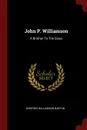 John P. Williamson. A Brother To The Sioux - Winifred Williamson Barton