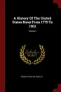 A History Of The United States Navy From 1775 To 1902; Volume 3 - Edgar Stanton Maclay