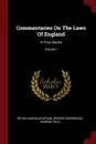 Commentaries On The Laws Of England. In Four Books; Volume 1 - Sir William Blackstone, George Sharswood, Barron Field