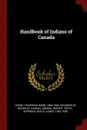 Handbook of Indians of Canada - Frederick Webb Hodge, James White
