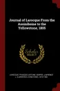 Journal of Larocque From the Assiniboine to the Yellowstone, 1805 - François Antoine Larocque, Lawrence J. 1873-1946 Burpee