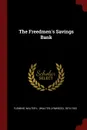 The Freedmen.s Savings Bank - Walter L. 1874-1932 Fleming