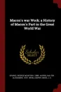 Macon.s war Work; a History of Macon.s Part in the Great World War - George McIntosh Sparks, Walter Alexander Harris, Cooper Winn