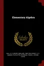 Elementary Algebra - H S. 1848-1934 Hall, S R. Knight, Frank L. Sevenoak