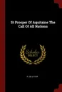 St Prosper Of Aquitaine The Call Of All Nations - P De Letter