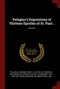 Pelagius.s Expositions of Thirteen Epistles of St. Paul ..; Volume 1 - Pelagius, Souter Alexander 1873-1949