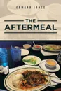 The Aftermeal - Edward Jones