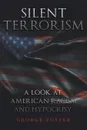 Silent Terrorism A Look at American Racism and Hypocrisy - George Foster