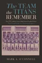 The Team the Titans Remember - Mark A. O'Connell