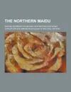 The Northern Maidu - Roland Burrage Dixon