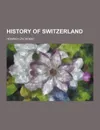 History of Switzerland - Heinrich Zschokke