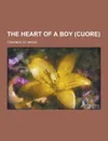 The Heart of a Boy (Cuore) - Edmondo De Amicis